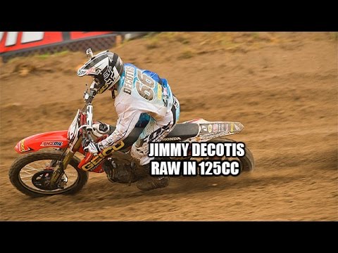 Jimmy Decotis // Raw in 125cc