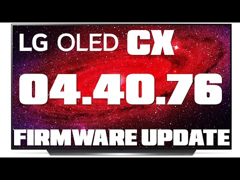 LG CX 04.40.76 Firmware - What Has Changed?