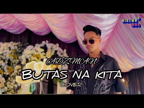 BUTAS NA KITA - ADZMAN