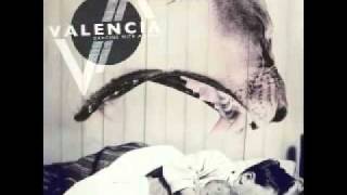 Valencia - Consider Me Dead