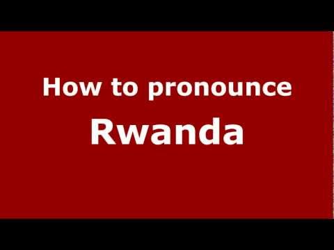 How to pronounce Rwanda