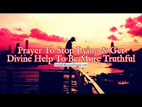 Prayer To Stop Lying and Get Divine Help To Be More Truthful Video