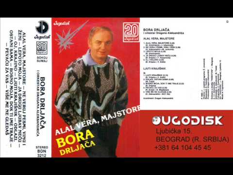 Bora Drljaca - Alal vera majstore - (Audio 1988)