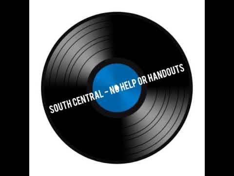 South Central - No Help Or Handouts