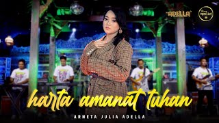 Download lagu HARTA AMANAT TUHAN - Arneta Julia Adella - OM ADELLA mp3