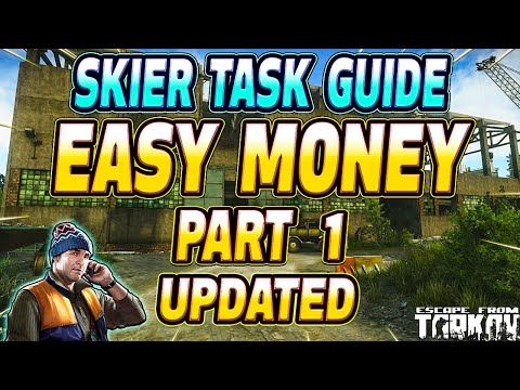 Easy Money Part 1 UPDATED - Skier Task Guide - Escape From Tarkov