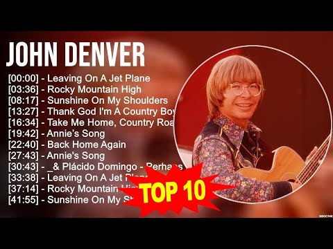 J.o.h.n D.e.n.v.e.r Greatest Hits ~ Top 100 Artists To Listen in 2023