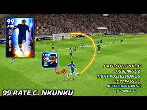 REVIEW 99 RATE C. NKUNKU - Driblings, Skills & Goals || efootball 2023 game play