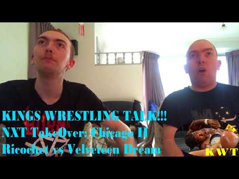 WWE NXT TakeOver: Chicago II Ricochet vs Velveteen Dream Reaction