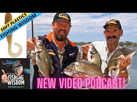 FISHING WISDOM — Soft Plastics 101 Part 1: Video & Podcast
