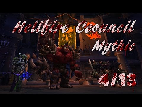 Hellfire Citadel 4/13 - Hellfire Council (Mythic) | WoW Warlords of Dreanor