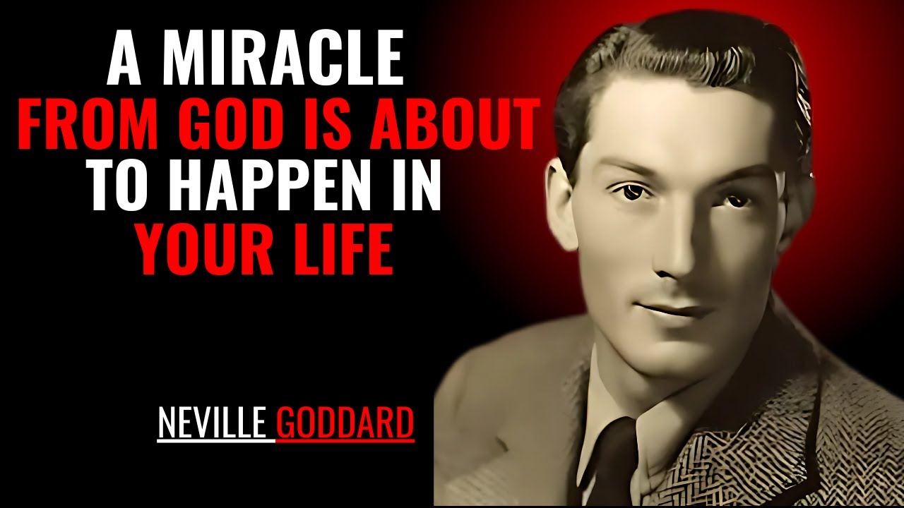 A MIRACLE FROM GOD IS ABOUT TO HAPPEN IN YOUR LIFE '' | NEVILLE GODDARD | POWERFUL TEACHINGS