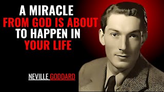 A MIRACLE FROM GOD IS ABOUT TO HAPPEN IN YOUR LIFE '' | NEVILLE GODDARD | POWERFUL TEACHINGS