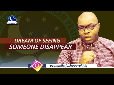 Dream of Seeing Someone Disappears - Meaning and Symbolism