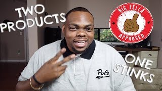 Big Fella Reviews | Two Products…1 Stinks