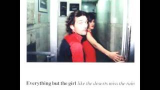 everything but the girl - my head is my only house unless it rains