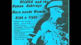 Beluga And The Human Ashtrays - Mars Needs Women