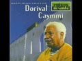 15 - Saudade da Bahia - Dorival Caymmi