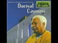 15 - Saudade da Bahia - Dorival Caymmi 