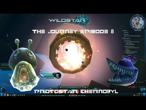 Wildstar - The Journey - Episode 8 - Protostar Chernobyl!