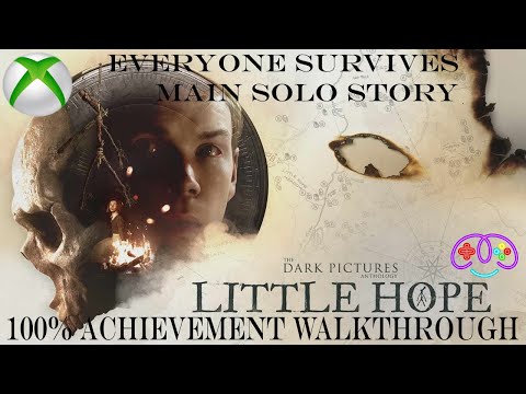 LITTLE HOPE | 100% ACHIEVEMENT GUIDE | Part 1 - Solo Story Walkthrough - Everyone Survives
