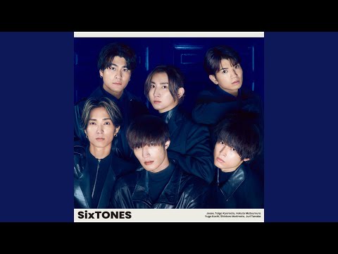 SixTONES - 崩壊前夜