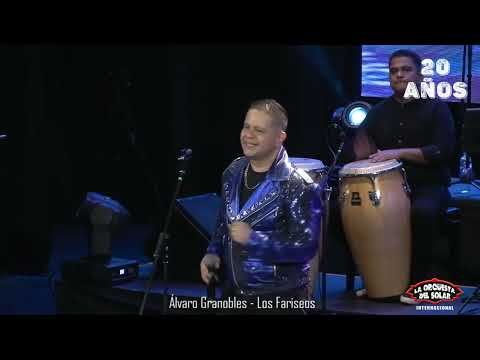 Los Fariseos - Álvaro Granobles & La Orquesta del Solar Internacional.