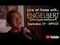 Live at Home with Engelbert Humperdinck • YouTube Exclusive Concert • September 29th 2021