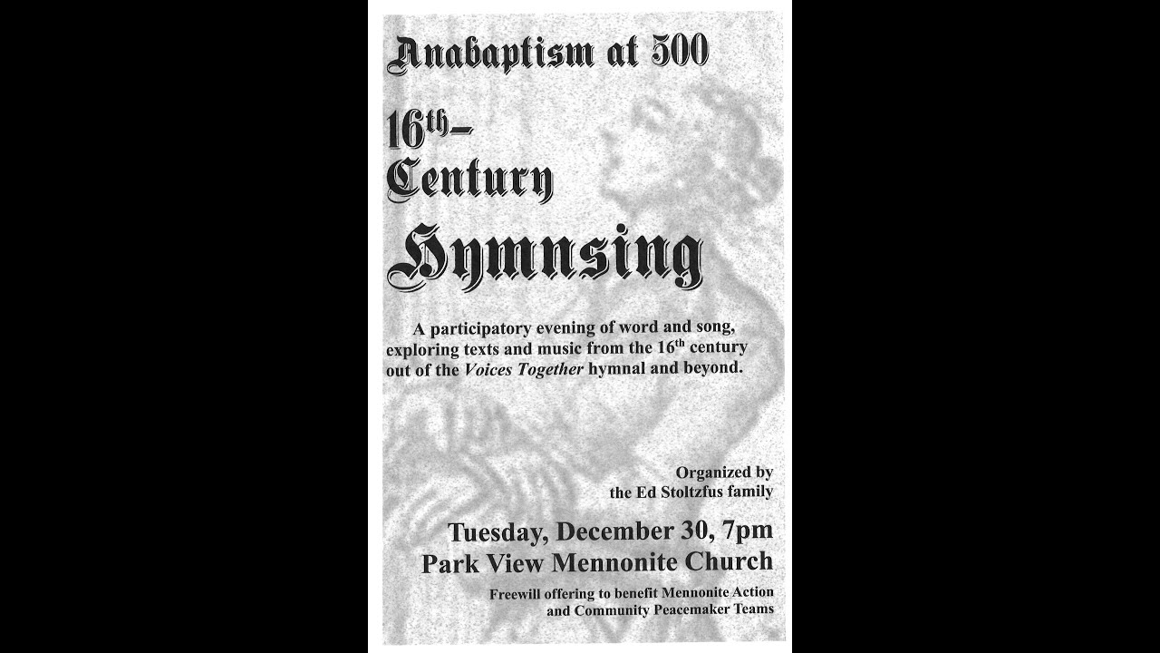 Anabaptism at 500 16th Century Hymnsing