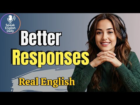 100 Common English Responses for Real Conversations | Real Life English Podcast