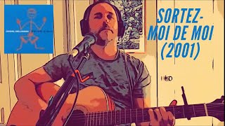 Sortez-moi de moi - Daniel Bélanger- Reprise acoustique par AKWAN (Version feu de camp)