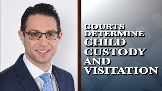 How do courts determine child custody and visitation? | Evan Schein
