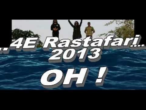 4E RASTAFARI OH ! 2013 new single