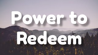 Power to Redeem - Lauren Daigle (lyric video)