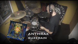 Anthrax - Suzerain (Drum cover)