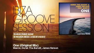 Marcie, Derek The Bandit, James Nelson - One - Original Mix - IbizaGrooveSession