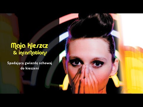 Maja Kleszcz & incarNations - Spadającą gwiazdę schowaj do kieszeni (Official Audio)