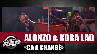 Alonzo &quot;Ça a changé&quot; ft Koba LaD #PlanèteRap
