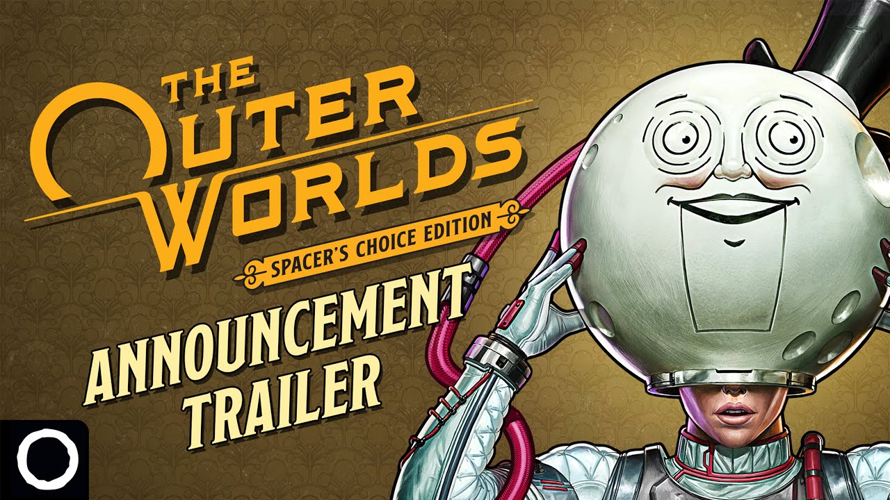 The Outer Worlds: Spacerâ€™s Choice Edition â€“ Official Trailer - YouTube
