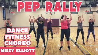 &quot;Pep Rally&quot; Missy Elliott - Cardio Dance Fitness Workout