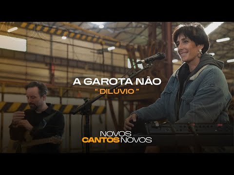 A Garota Não - Dilúvio | Novos Cantos Novos | Antena 3
