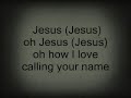 Jesus I Love Calling Your Name - Shirley Caesar (Lyrics)