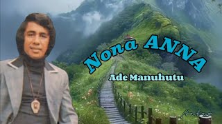 Download lagu NONA ANNA - Ade Manuhutu ( lirik) mp3 Download lagu NONA ANNA - Ade Manuhutu ( lirik) mp3
