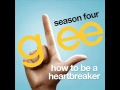 Glee - How To Be A Heartbreaker (HQ) 