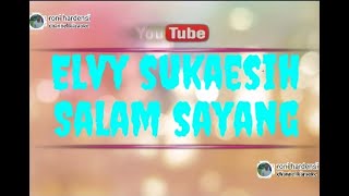 Download lagu karaoke elvy sukaesih - salam sayang mp3