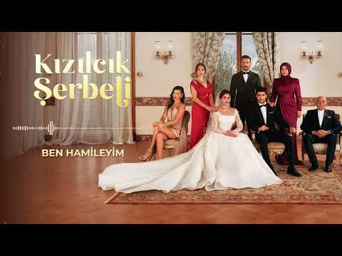 Kızılcık Şerbeti Dizi Müzikleri | Ben hamileyim