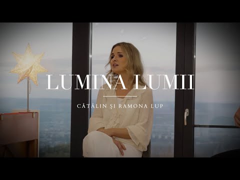 Lumina lumii - Catalin si Ramona Lup