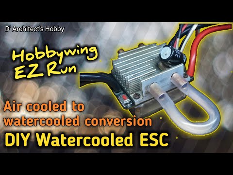 DIY Watercooled ESC | Aircooled to Watercooled Conversion | Hobbywing EZRun | D' Architect's Hobby