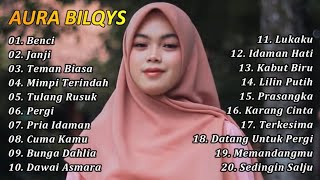 Download lagu AURA BILQYS 'BENCI' FULL ALBUM (COVER) TANPA IKLAN mp3