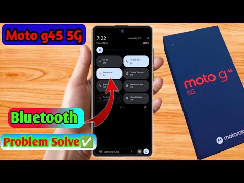 moto g45 5g bluetooth problem, moto g45 5g bluetooth connect problem